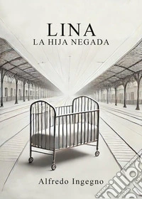 Lina. La hija negada libro