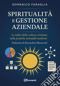 Spiritualità e gestione aziendale libro