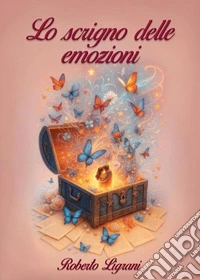 Lo scrigno delle emozioni libro