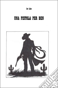 Una pistola per Ben libro