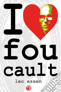 I love Foucault libro