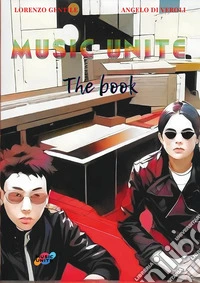 Music Unite. The Book libro