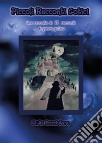 Piccoli racconti gotici libro
