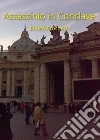 Assassinio in conclave libro