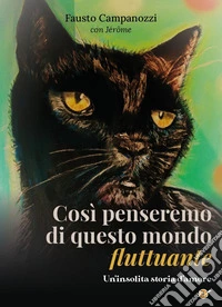 Così penseremo di questo mondo fluttuante libro