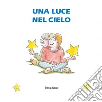 Una luce nel cielo libro