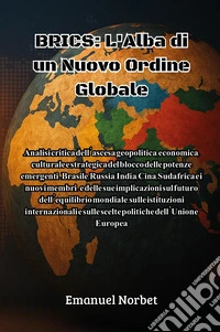Brics: l'alba di un nuovo ordine globale libro