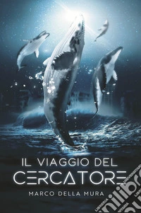 Il viaggio del cercatore libro