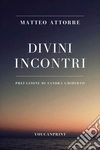 Divini incontri libro