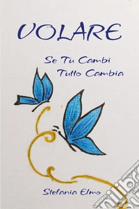 Volare. Se tu cambi tutto cambia libro
