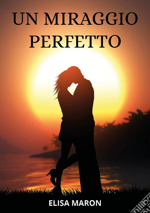 Un miraggio perfetto
