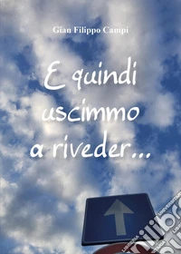 E quindi uscimmo a riveder... libro