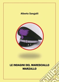 Le indagini del maresciallo Marzallo libro