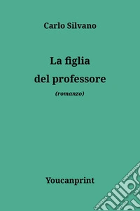 La figlia del professore libro