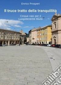 Il truce tratto della tranquillità libro