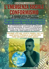 L'emergenza sociale conformismo. Contro l'appiattimento autolesionista, per una visione analitica della realtà libro