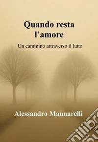 Quando resta l'amore libro
