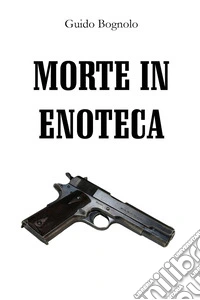 Morte in enoteca