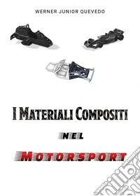 I materiali compositi nel motorsport libro
