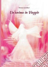 Un'anima in viaggio libro