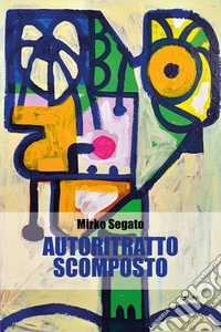 Autoritratto scomposto libro