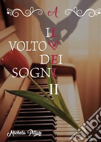 Il volto dei sogni. Vol. 2 libro