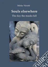 Souls elsewhere. The day the masks fell libro