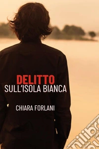 Delitto sull'Isola Bianca libro