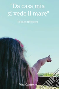 Da casa mia si vede il mare libro