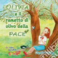 Olivia e il rametto di ulivo della Pace libro