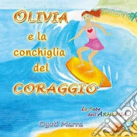 Olivia e la conchiglia del coraggio libro