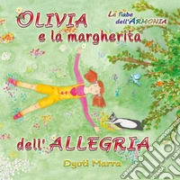 Olivia e la margherita dell'allegria libro