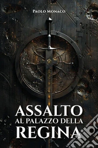 Assalto al palazzo della regina. Gli elfi delle rocce. Vol. 6 libro