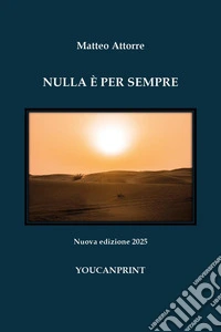 Nulla è per sempre. Nuova ediz.