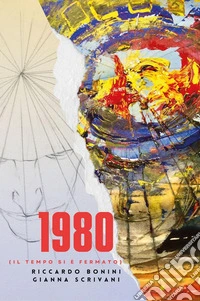 1980 (Il tempo si è fermato) libro