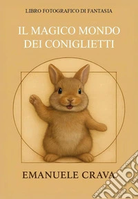 Il magico mondo dei coniglietti libro