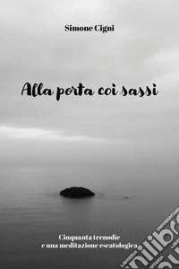 Alla porta coi sassi libro