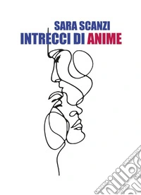 Intrecci di anime libro