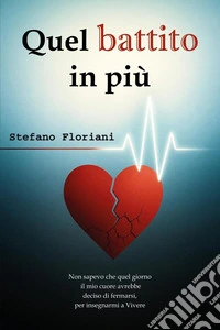 Quel battito in più libro