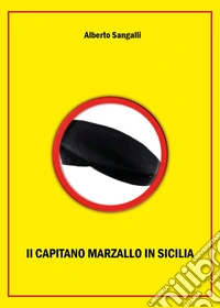 Il capitano Marzallo in Sicilia libro