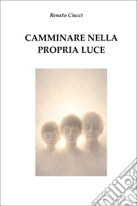Camminare nella propria luce