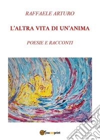 L'altra vita di un'anima libro
