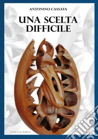 Una scelta difficile libro