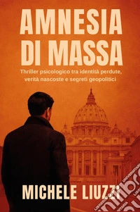 Amnesia di massa libro