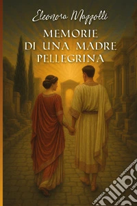 Memorie di una madre pellegrina libro