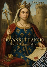 Giovanna I D'Angiò libro