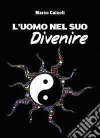 L'uomo nel suo divenire libro
