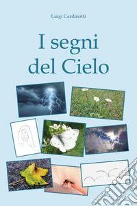 I segni del Cielo libro