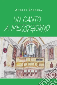 Un canto a mezzogiorno libro