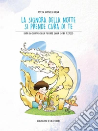 La signora della notte si prende cura di te libro